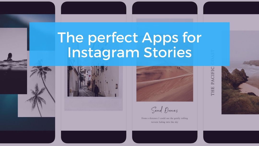 Instagram Stories and the best Apps with templates