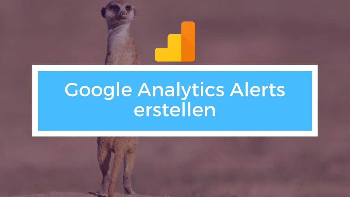 Google Analytics Alerts - Nachricht ob Webseite down ist