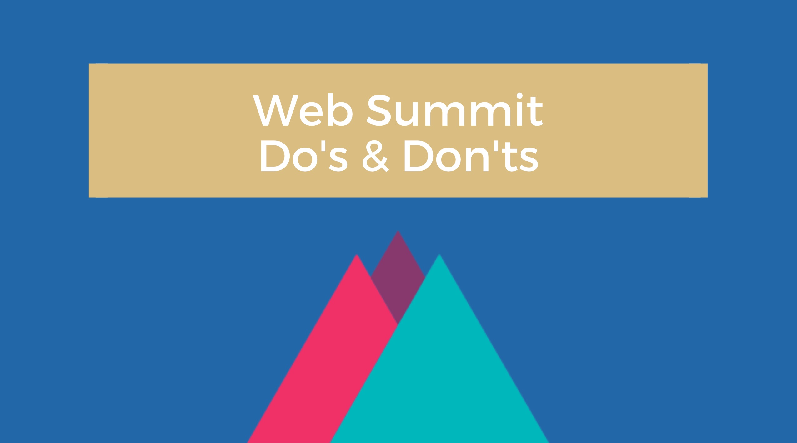 Web Summit - Tips - Tricks - Guide