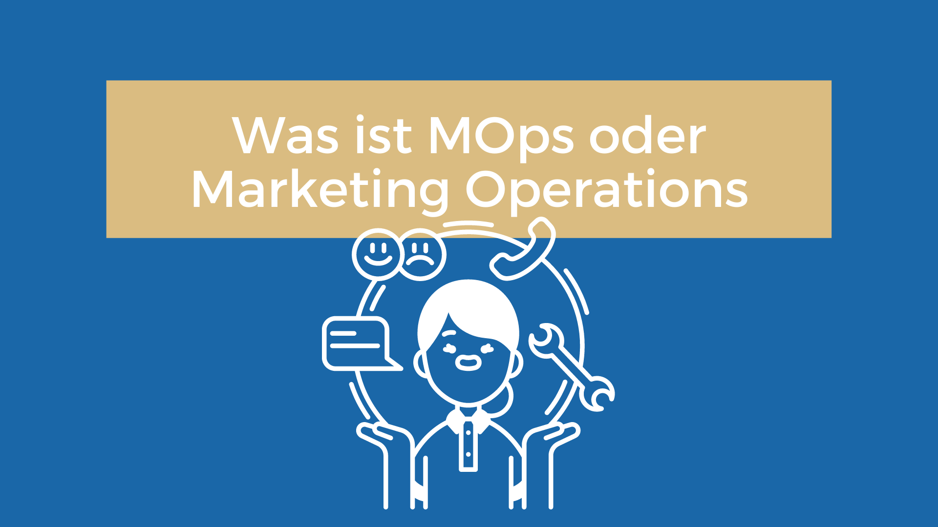 Um was geht es bei Marketing Operations oder MOps