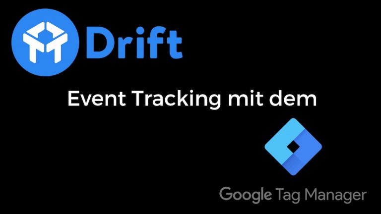drift chat event tracking mit dem Google Tag Manager tutorial freshestweb
